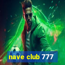 nave club 777